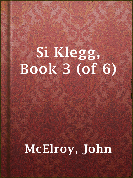 Title details for Si Klegg, Book 3 (of 6) by John McElroy - Available
